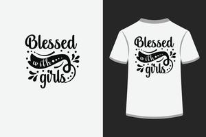 gezegend met meisjes creatief typografie t overhemd ontwerp vector