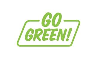 Gaan groen kenteken. milieuvriendelijk slogan. insigne pin met milieu bewustzijn bericht. vector