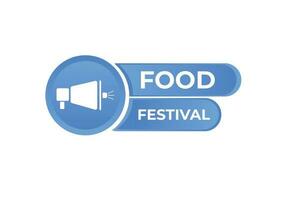 voedsel festival knop. toespraak bubbel, banier etiket voedsel festival vector