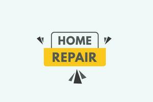 huis reparatie tekst knop. huis reparatie teken icoon etiket sticker web toetsen vector