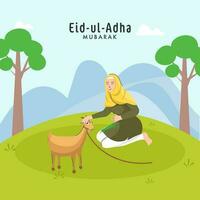 eid-ul-adha mubarak poster ontwerp met Islamitisch jong dame voeden gras naar geit, natuur visie Aan groen en blauw achtergrond. vector