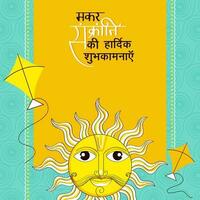 gelukkig makar sankranti wensen geschreven in Hindi taal met karakter van zon god gezicht, vliegend vliegers Aan turkoois en geel achtergrond. vector