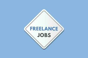 freelance jobs tekst knop. freelance jobs teken icoon etiket sticker web toetsen vector