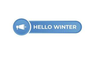 Hallo winter knop. toespraak bubbel, banier etiket Hallo winter vector