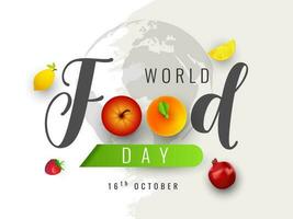 creatief tekst van wereld voedsel dag met fruit Aan wit aarde wereldbol achtergrond voor 16e oktober viering concept. vector