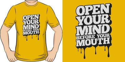 Open uw geest voordat uw mond, motiverende citaat t-shirt ontwerp. vector