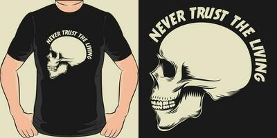 nooit vertrouwen de leven, schedel en zombie t-shirt ontwerp. vector