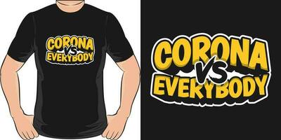 corona vs iedereen, covid-19 citaat t-shirt ontwerp. vector