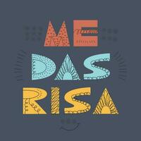 me das risa. handgeschreven belettering in Spaans. vertaling - u maken me lachen. Scandinavisch typografie. ontwerp element voor groet kaart, sticker, poster. vector