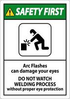 veiligheid eerste teken boog knippert kan schade uw ogen. Doen niet kijk maar lassen werkwijze zonder gepast oog bescherming vector