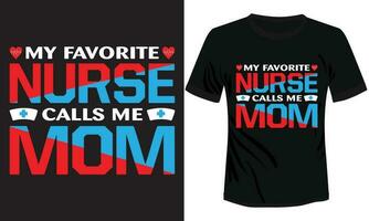 mijn favoriete verpleegster noemt me moeder t-shirtontwerp vector