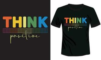 denken positief typografie t-shirt ontwerp vector illustratie