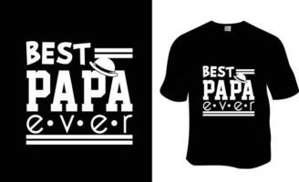 het beste papa ooit, vader dag, vader minnaar t-shirt ontwerp. klaar naar afdrukken voor kleding, poster, en illustratie. modern, gemakkelijk, belettering t-shirt vector