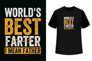 s werelds beste farter ik gemeen vader, vaders dag typografie t overhemd ontwerp en Op maat t overhemd ontwerp. vector