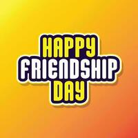 gelukkig vriendschap dag belettering ontwerp Aan geel en oranje helling kleur achtergrond naar vieren vriendschap dag. vriendschap dag typografie logo. vector