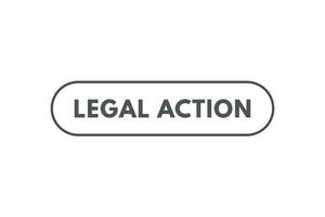 wettelijk actie knop. toespraak bubbel, banier etiket wettelijk actie vector