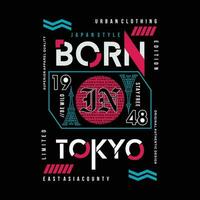 geboren in tokyo grafisch typografie, t overhemd vector, ontwerp mode, illustratie, mooi zo voor gewoontjes stijl vector