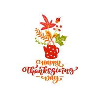 vector kalligrafie belettering tekst happy thanksgiving day en illustratie van theepot met gele bladeren, takken met bessen