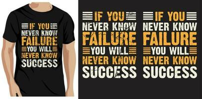 als u nooit weten mislukking u zullen nooit weten succes t-shirt ontwerp en sjabloon vector