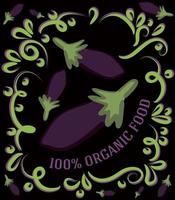 dit is een spectaculaire vintage illustratie op een donkere achtergrond met aubergine en de inscriptie 100 procent biologisch voedsel vector