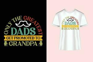 enkel en alleen de beste vaders krijgen gepromoot naar opa typografie en schoonschrift tekst stijl t-shirt ontwerp vector