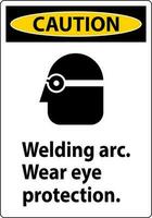 voorzichtigheid lassen boog slijtage oog bescherming teken vector