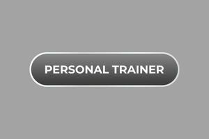 persoonlijk trainer knop. toespraak bubbel, banier etiket persoonlijk trainer vector