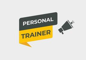 persoonlijk trainer knop. toespraak bubbel, banier etiket persoonlijk trainer vector