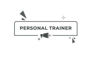 persoonlijk trainer knop. toespraak bubbel, banier etiket persoonlijk trainer vector