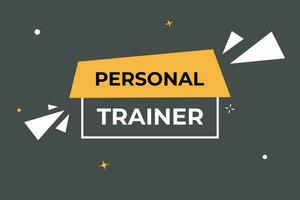 persoonlijk trainer knop. toespraak bubbel, banier etiket persoonlijk trainer vector