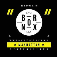 de bronx Manhattan nieuw york grafisch typografie vector, t overhemd ontwerp, illustratie, mooi zo voor gewoontjes stijl vector