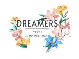 dromers slogan met kleurrijke bloemen illustratie vector