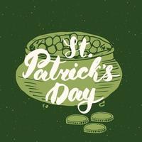 gelukkige st patrick's day vintage wenskaart hand belettering op kabouter pot met gouden munten silhouet, Ierse vakantie grunge getextureerde retro design vectorillustratie. vector