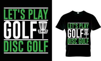 laten we Speel golf schijf golf t-shirt vector