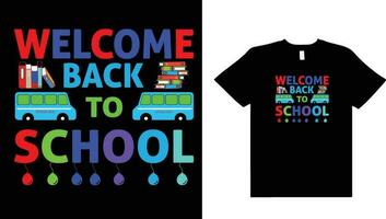 Welkom terug naar school- typografie t overhemd ontwerp - terug naar school- t-shirt ontwerp. vector