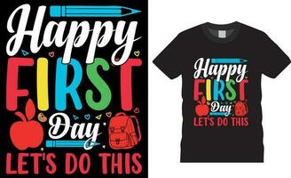 gelukkig eerste dag laten we Doen deze kleurrijk typografie t overhemd ontwerp vector