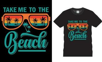 nemen me naar de strand zomer typografie t-shirt ontwerp vector sjabloon