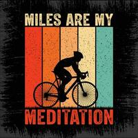 mijl zijn mijn meditatie wielersport citaten t overhemd ontwerp voor avontuur geliefden, pro vector