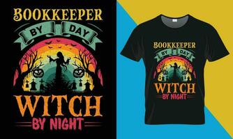 halloween t-shirt ontwerp, boekhouder door dag heks door nacht vector