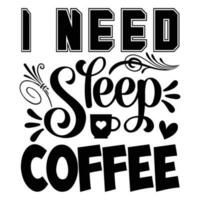 ik nodig hebben slaap koffie vector