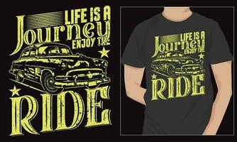 leven is een reis genieten de rijden motiverende t shirt, wijnoogst auto t-shirt vector