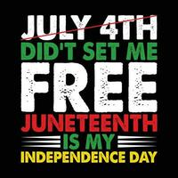 juli 4e niet gedaan reeks me vrij juneteenth is mijn onafhankelijkheid dag shirt, 4e van juli shirt, juneteenth besnoeiing het dossier, junetten overhemd afdrukken sjabloon vector