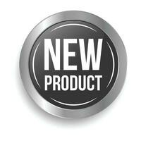 glanzend nieuw Product label, nieuw producten icoon, nieuw Product banier, 3d realistisch bedrijf insigne ontwerp, aankomst goederen rubber postzegel geïsoleerd Aan wit achtergrond vector