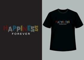 geluk voor altijd t-shirt ontwerp. motiverende typografie t-shirt ontwerp, inspirerend citaten t-shirt ontwerp vector