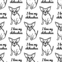 ik liefde mijn chihuahua naadloos vector patroon. schattig Mexicaans hond. klein zwart en wit puppy glimlacht en zit. gemakkelijk tekening, huisdier schetsen. achtergrond voor afdrukken, affiches, behang, web