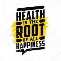 Gezondheid is de wortel van allemaal geluk, hand- belettering motiverende citaten vector
