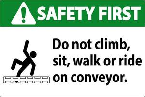 veiligheid eerste etiket Doen niet beklimmen, zitten, wandelen of rijden Aan transportband vector