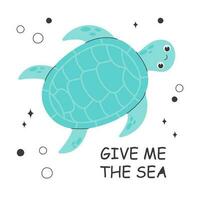 poster met schattig zee schildpad en geven me de zee laatstgenoemd. kleurrijk illustratie van een zee schildpad sticker. vector voorraad illustratie voor kinderen. concept van besparing en beschermen zee schepsels en ecosysteem.