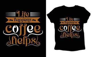 typografie Op maat koffie t overhemd ontwerp , motiverend typografie t-shirt ontwerp, positief citaten t-shirt ontwerp, koffie SVG t overhemd ontwerp. vector