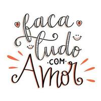 motiverende hand- belettering uitdrukking in braziliaans Portugees. vertaling - Doen alles met liefde. vector
